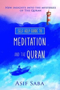 bokomslag Self Help Guide To Meditation and the Quran