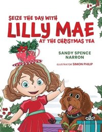 bokomslag Seize the Day with Lilly Mae at the Christmas Tea