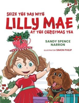 Sandy Spence Narron - Seize the Day with Lilly Mae at the Christmas Tea, Häftad