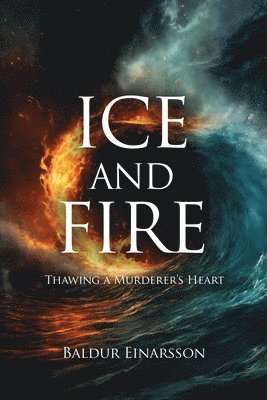 bokomslag Ice and Fire