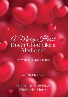 Steven Merry, Kimberly Merry - Merry Heart Doeth Good Like a Medicine!, Häftad