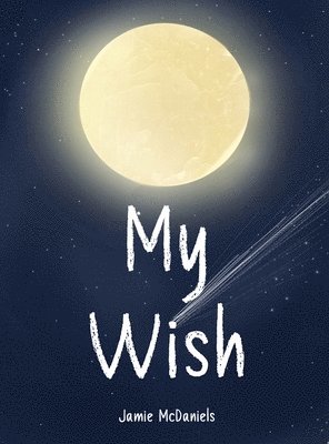 Jamie McDaniels - My Wish, Inbunden
