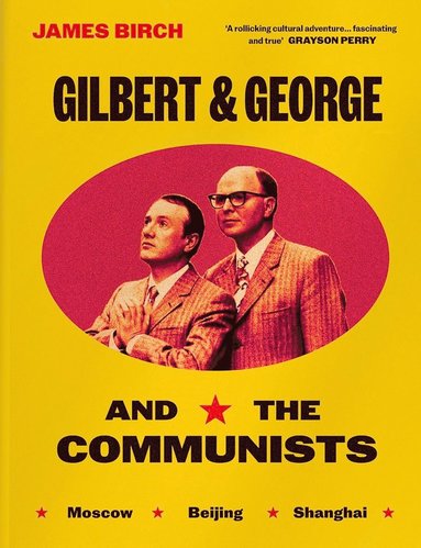 bokomslag Gilbert & George and the Communists