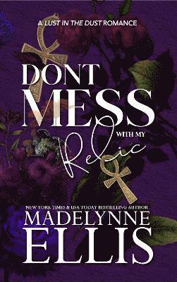 Madelynne Ellis - Don't Mess with my Relic, Häftad