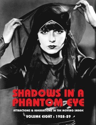 Shadows in a Phantom Eye, Volume 8 (1928-1929)
