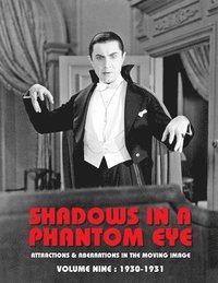 bokomslag Shadows in a Phantom Eye, Volume 9 (1930-1931)