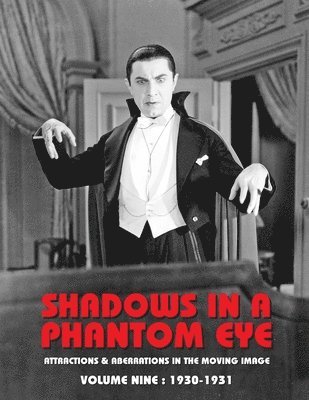 Shadows in a Phantom Eye, Volume 9 (1930-1931) 1