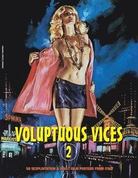 bokomslag Voluptuous Vices 2: 50 Sexploitation & Adult Film Posters From Italy