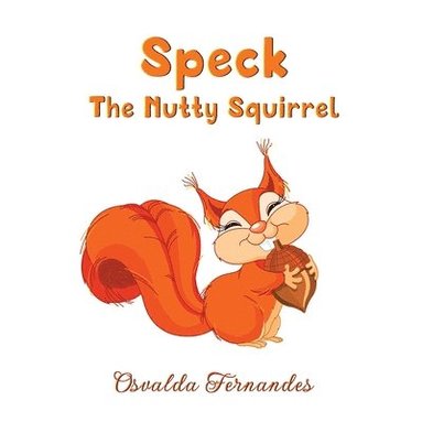 bokomslag Speck The Nutty Squirrel