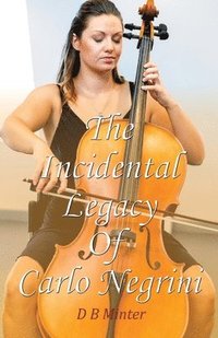 bokomslag Incidental Legacy Of Carlo Negrini