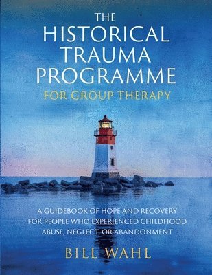bokomslag Historical Trauma Programme - For Group Therapy