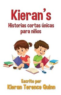 bokomslag Kieran's Historias cortas nicas para nios