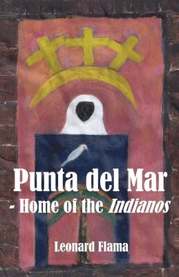 Punta del Mar - Home of the Indianos 1