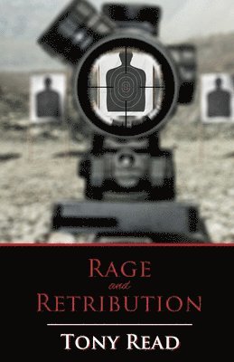 Tony Read - Rage and Retribution, Häftad