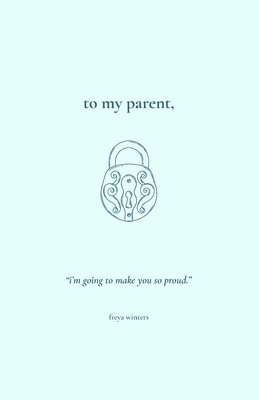 To My Parent,