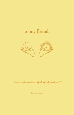To My Friend,