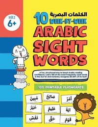 bokomslag 10 Week by Week ARABIC Sight Words: A simple system to teach 100 high-frequency Qur'anic words with ease