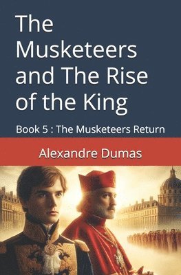 The Musketeers and The Rise of the King 1