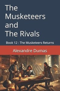 bokomslag The Musketeers and The Rivals