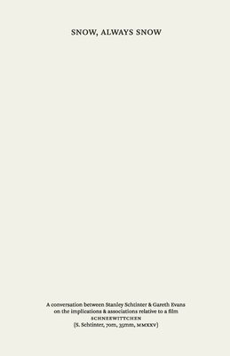 Stanley Schtinter, Gareth Evans - Snow, Always Snow, Häftad