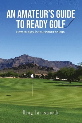 bokomslag An Amateur's Guide to READY GOLF