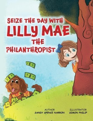 bokomslag Seize the Day with Lilly Mae the Philanthropist