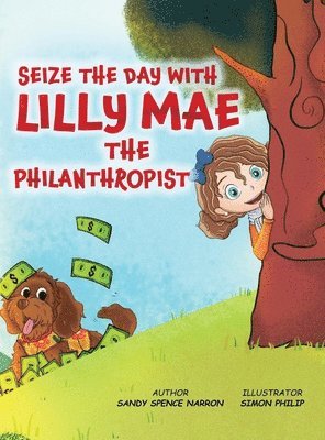 bokomslag Seize the Day with Lilly Mae the Philanthropist