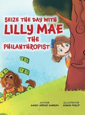 Seize the Day with Lilly Mae the Philanthropist