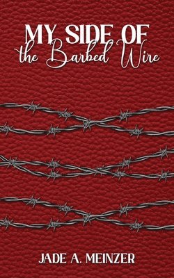 My Side of the Barbed Wire 1