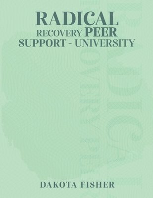 Radical Recovery Peer Support University