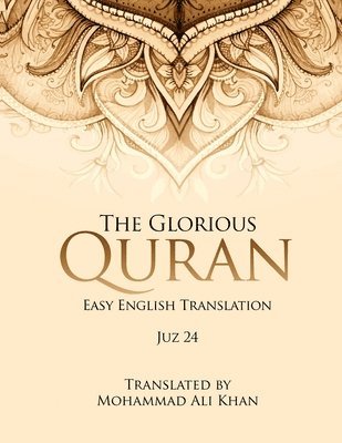 The Glorious Quran Juz 24, EASY ENGLISH TRANSLATION, WORD BY WORD 1