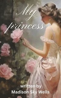 bokomslag My Princess