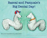 bokomslag Rascal and Pasquale's Big Dental Day!