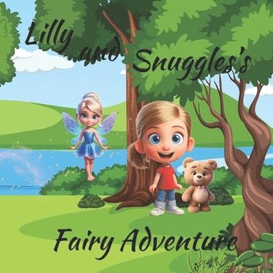 bokomslag Lilly and Snuggles's Fairy Adventure