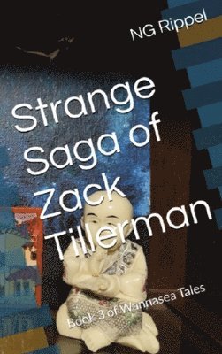 Ng Rippel, NG Rippel - Strange Saga of Zack Tillerman, Inbunden