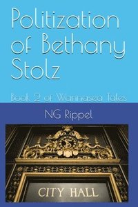 bokomslag Politization of Bethany Stolz