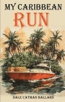 bokomslag My Caribbean Run