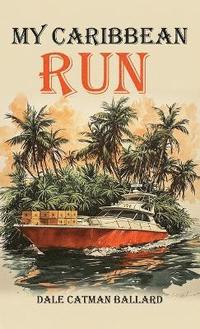 bokomslag My Caribbean Run
