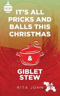 bokomslag It's All Pricks And Balls This Christmas & Giblet Stew