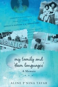 bokomslag My Family and "Them Languages"