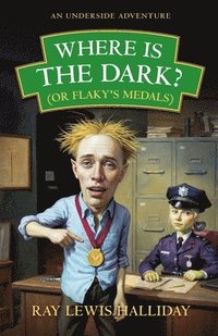 bokomslag Where is the dark? (or Flaky's medals)