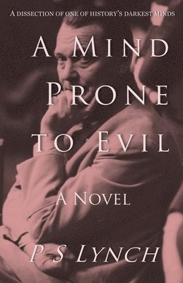 P S Lynch - Mind Prone to Evil, Häftad