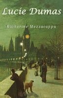 Katherine Mezzacappa - Lucie Dumas, Häftad