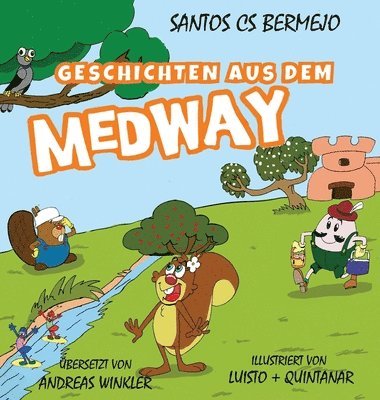 Santos Cs Bermejo - Gesch ichten aus dem Medway, Inbunden