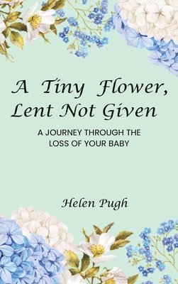 A Tiny Flower, Lent Not Given 1