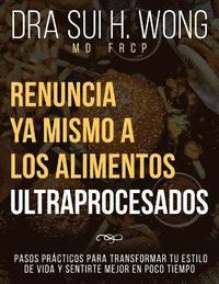 bokomslag Renuncia Ya Mismo a los Alimentos Ultraprocesados