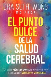 bokomslag El Punto Dulce de la Salud Cerebral
