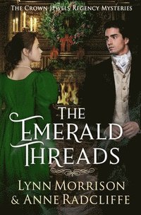 bokomslag The Emerald Threads: A Crown Jewels Regency Mystery