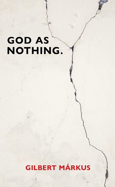 Gilbert Márkus - God as Nothing, Häftad