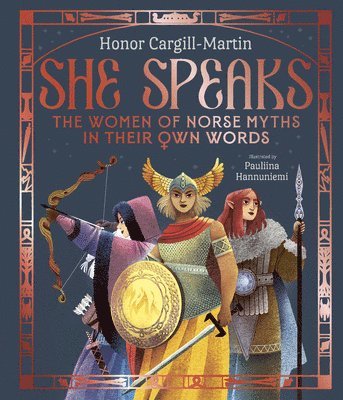 Honor Cargill-Martin - She Speaks: The Women of Norse Myths in their Own Words, Inbunden